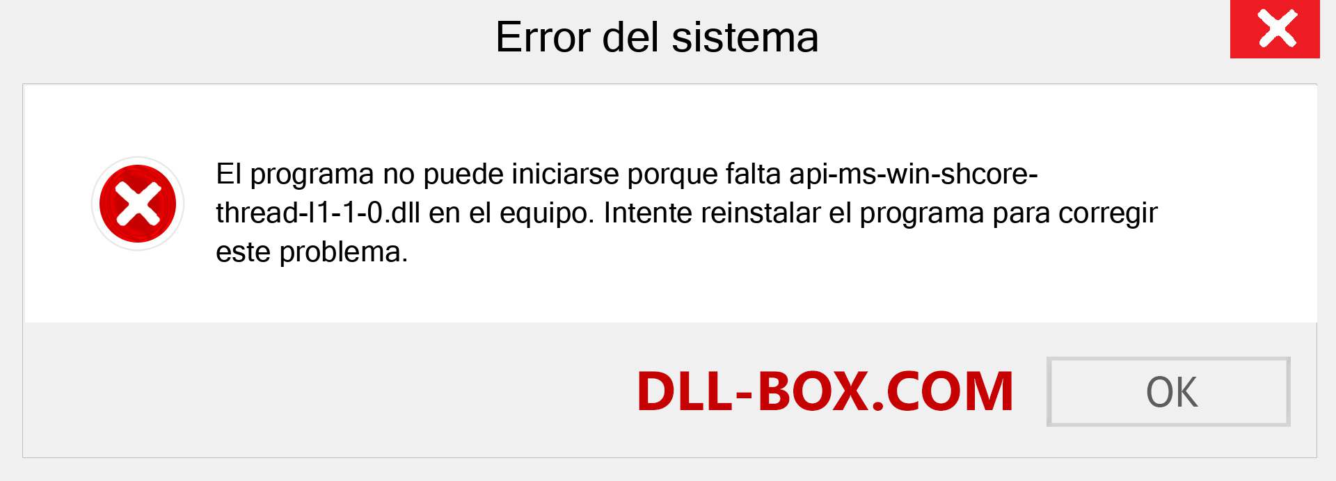 ¿Falta el archivo api-ms-win-shcore-thread-l1-1-0.dll ?. Descargar para Windows 7, 8, 10 - Corregir api-ms-win-shcore-thread-l1-1-0 dll Missing Error en Windows, fotos, imágenes