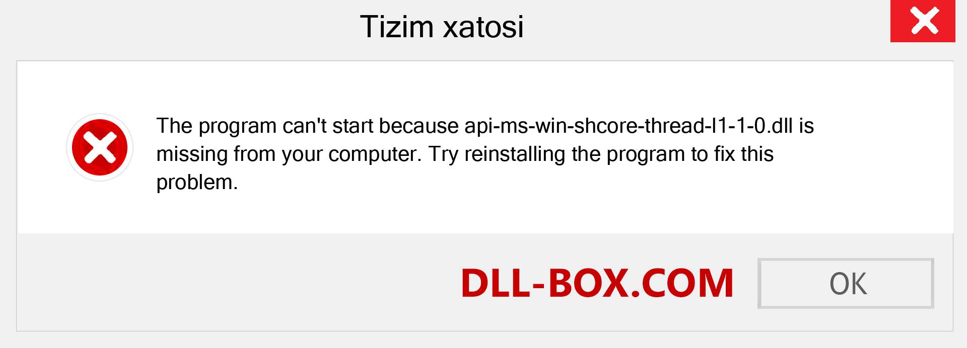 api-ms-win-shcore-thread-l1-1-0.dll fayli yo'qolganmi?. Windows 7, 8, 10 uchun yuklab olish - Windowsda api-ms-win-shcore-thread-l1-1-0 dll etishmayotgan xatoni tuzating, rasmlar, rasmlar